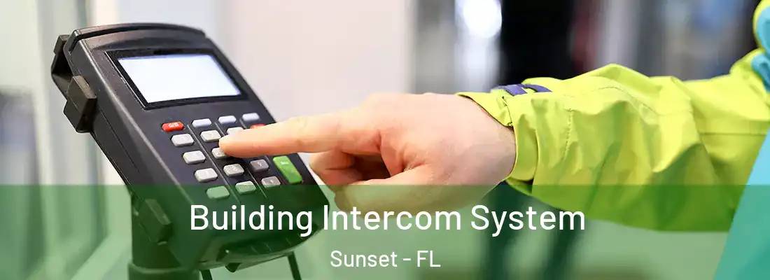 Building Intercom System Sunset - FL
