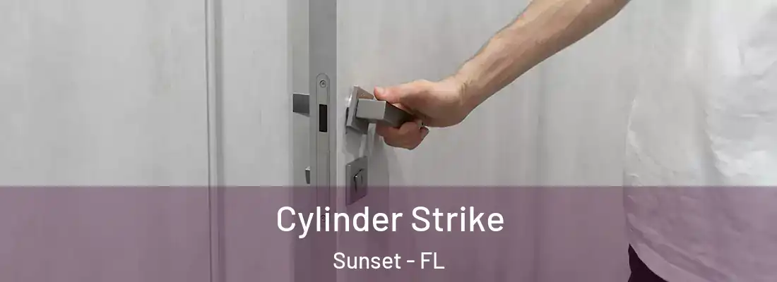 Cylinder Strike Sunset - FL