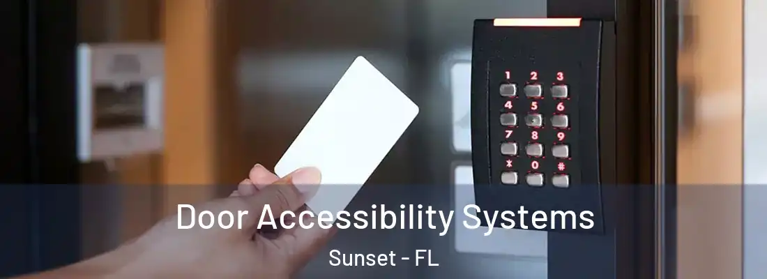 Door Accessibility Systems Sunset - FL