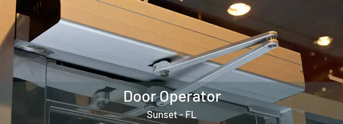 Door Operator Sunset - FL