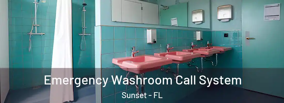 Emergency Washroom Call System Sunset - FL