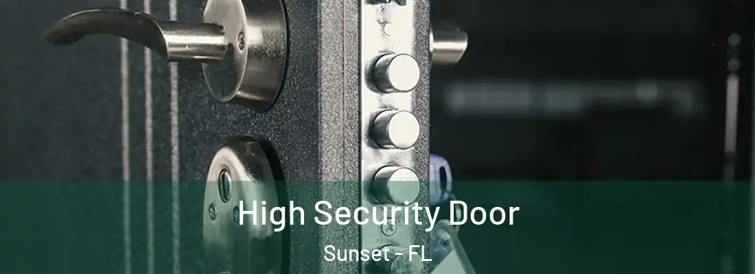 High Security Door Sunset - FL