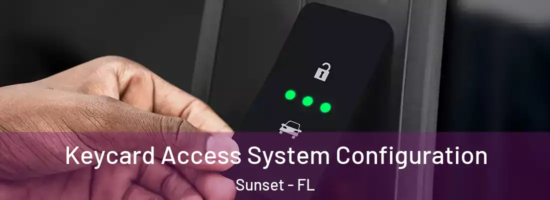 Keycard Access System Configuration Sunset - FL