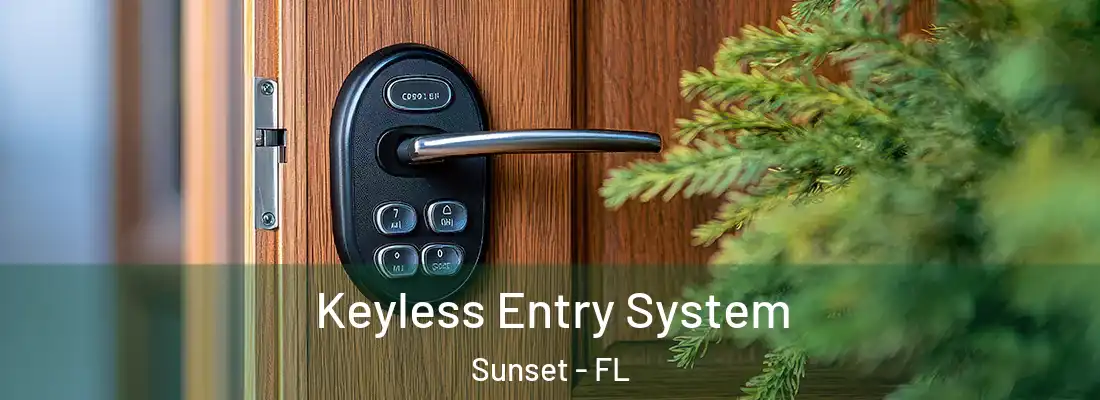 Keyless Entry System Sunset - FL