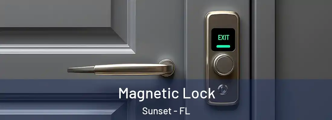 Magnetic Lock Sunset - FL