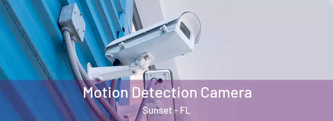 Motion Detection Camera Sunset - FL