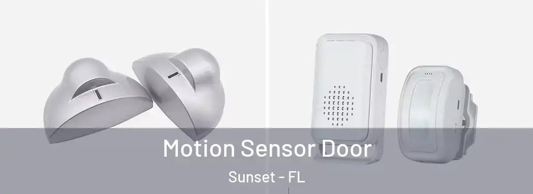 Motion Sensor Door Sunset - FL