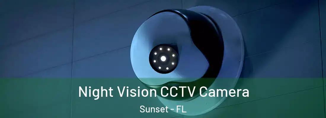 Night Vision CCTV Camera Sunset - FL