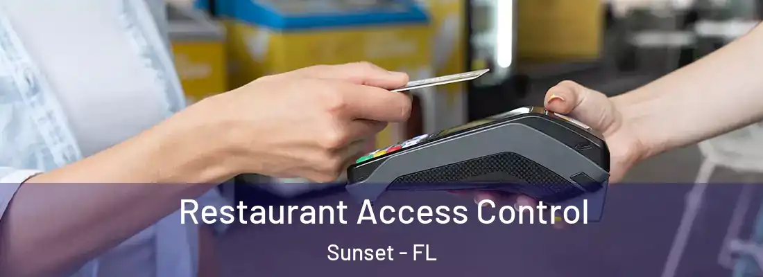 Restaurant Access Control Sunset - FL