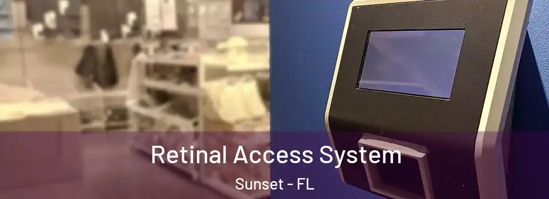 Retinal Access System Sunset - FL