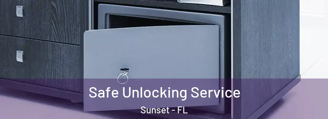 Safe Unlocking Service Sunset - FL