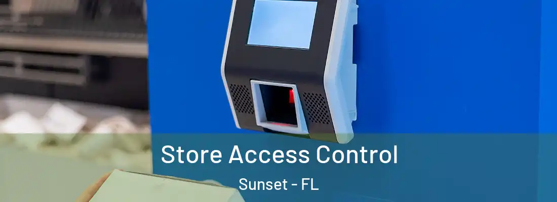 Store Access Control Sunset - FL