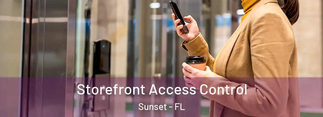 Storefront Access Control Sunset - FL