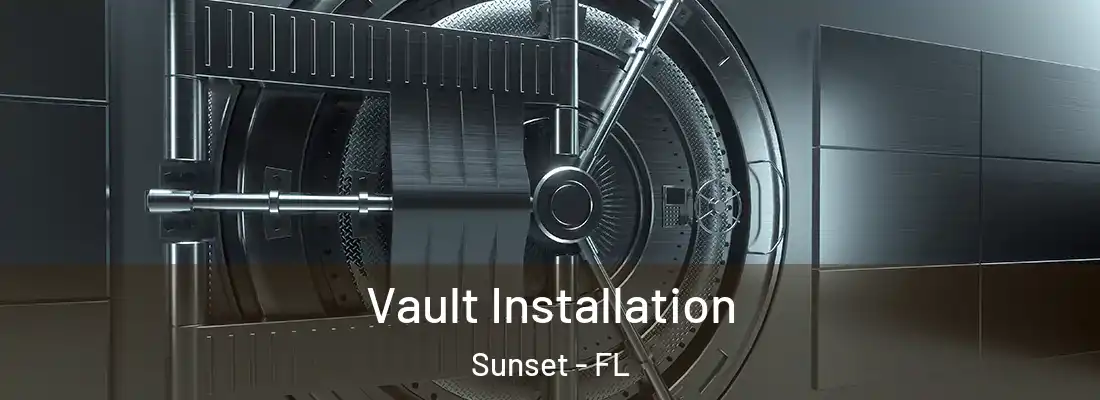 Vault Installation Sunset - FL